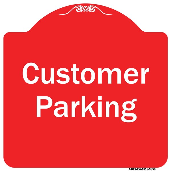 Designer Series Customer Parking 2, Red & White Heavy-Gauge Aluminum Sign, 18" x 18", RW-1818-9856